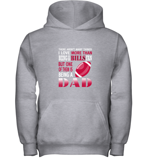 2blf i love more than being a bills fan being a dad football youth hoodie 43 front sport grey