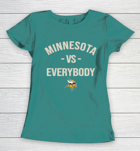 Minnesota Vikings Vs Everybody Women's T-Shirt 10