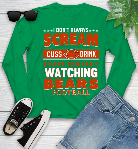 Chicago Bears NFL Football I Scream Cuss Drink When I'm Watching My Team Youth Long Sleeve 7