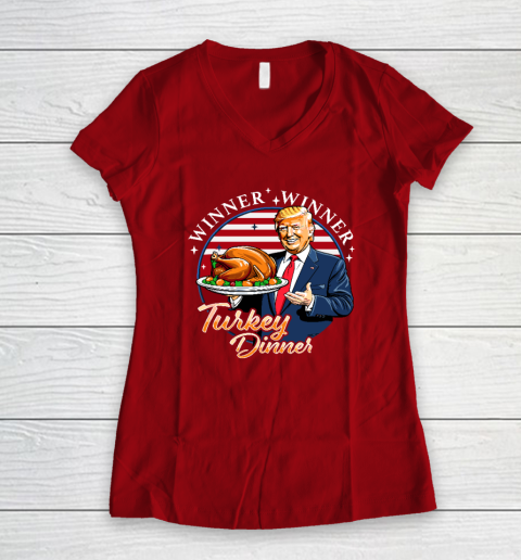 Humor Funny Trump Winner Winner Turkey Dinner Thanksgiving Women's V-Neck T-Shirt 6