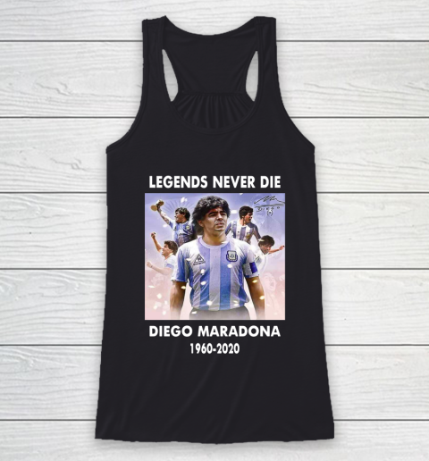 Diego Maradona Argentina Football Legend Never Die Rest In Peace 1960 2020 Rest In Peace Racerback Tank