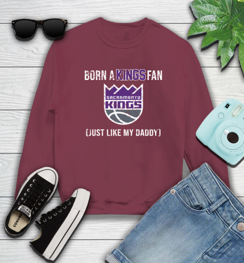 NBA Sacramento Kings Loyal Fan Just Like My Daddy Basketball Shirt Sweatshirt 5