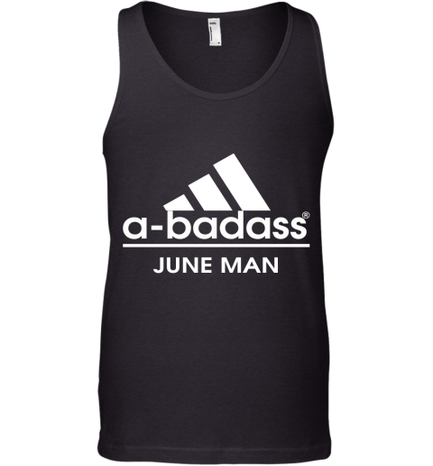 A Badass June Men Are Born In March Tank Top