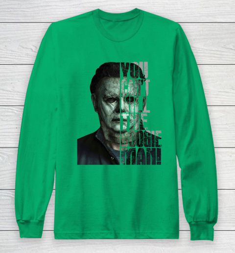 Halloween Michael Myers you cant kill the Boogeyman Long Sleeve T-Shirt 4