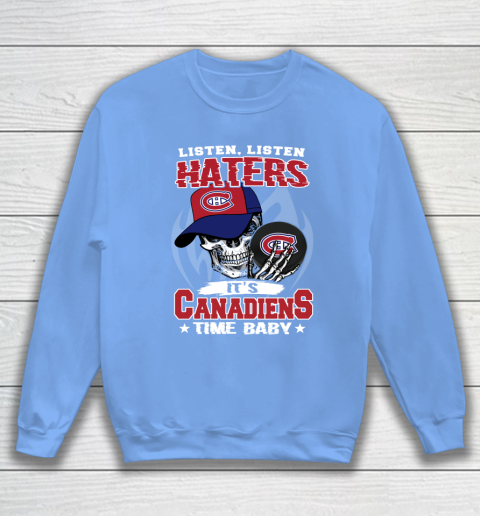 Listen Haters It is CANADIENS Time Baby NHL Sweatshirt 8