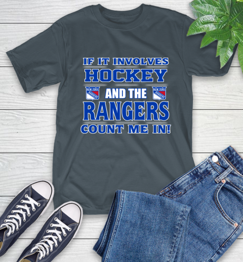 NHL If It Involves Hockey And The New York Rangers Count Me In Sports T-Shirt 9