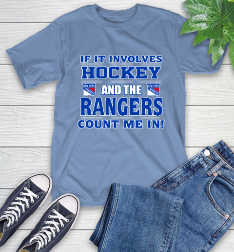 NHL If It Involves Hockey And The New York Rangers Count Me In Sports T-Shirt 11