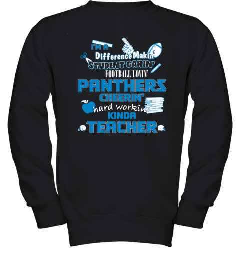 Carolina Panthers NFL I'm A Difference Making Student Caring Football Loving Kinda Teacher Youth Sweatshirt