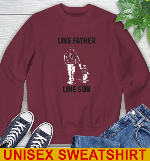 Chicago White Sox MLB Baseball Like Father Like Son Sports Sweatshirt 6