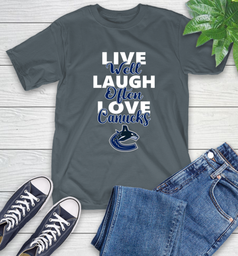 NHL Hockey Vancouver Canucks Live Well Laugh Often Love Shirt T-Shirt 7