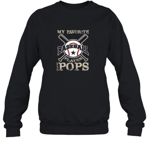Mens My Favorite Baseball Player Calls Me POPS Sweatshirt