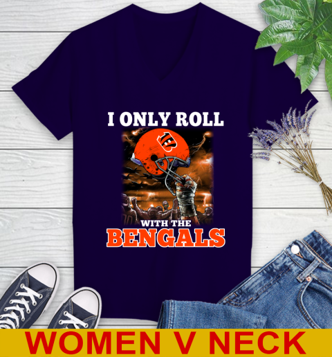 Cincinnati Bengals NFL Football I Only Roll With My Team Sports Women's V-Neck T-Shirt 3