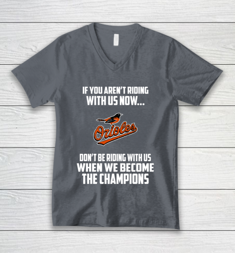 MLB Baltimore Orioles Baseball We Become The Champions V-Neck T-Shirt 4