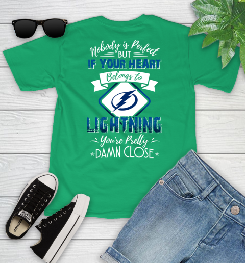 NHL Hockey Tampa Bay Lightning Nobody Is Perfect But If Your Heart Belongs To Lightning You're Pretty Damn Close Shirt Youth T-Shirt 7