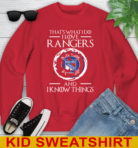 New York Rangers NHL Hockey That's What I Do I Love My Team And I Know Things Game Of Thrones 115