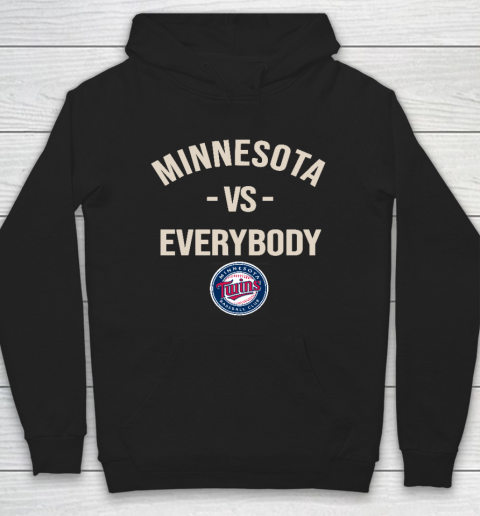 Minnesota Twins Vs Everybody Hoodie