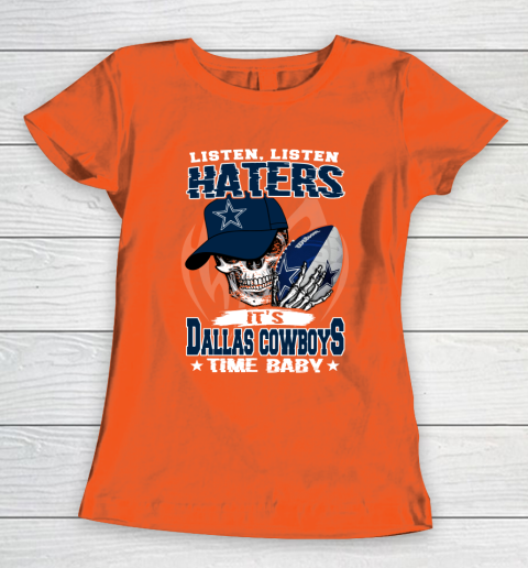 Listen Haters It is COWBOYS Time Baby NFL Women's T-Shirt - Image 4