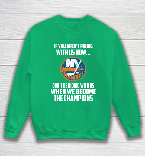 NHL New York Islanders Hockey We Become The Champions Sweatshirt 5