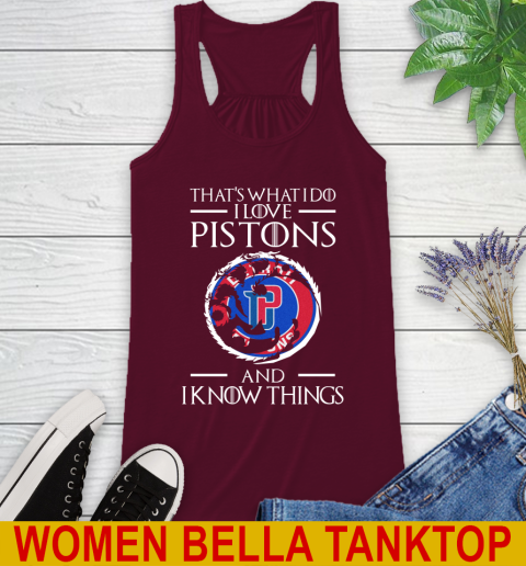 Detroit Pistons NBA Basketball That's What I Do I Love My Team And I Know Things Game Of Thrones 38