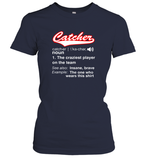 fpzq softball baseball catcher shirtvintage funny definition ladies t shirt 20 front navy