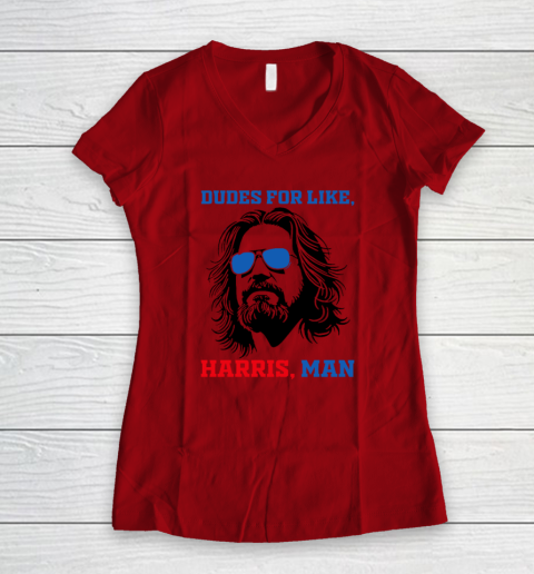 Dudes For Like Harris, Man White Dude For Kamala Harris 2024 Women's V-Neck T-Shirt 5