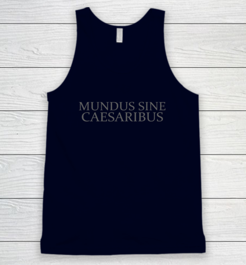 Mundus Sine Caesaribus Tank Top 2