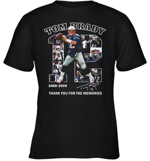 12 Tom Brady Thank You For The Memories 2000 2020 Youth T-Shirt