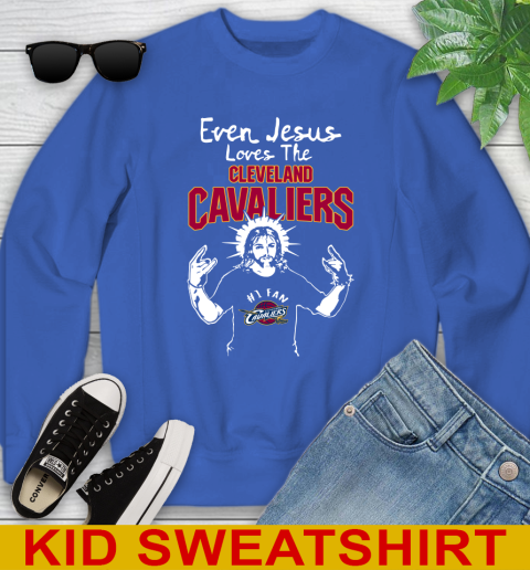 Cleveland Cavaliers NBA Basketball Even Jesus Loves The Cavaliers Shirt Youth Sweatshirt 6