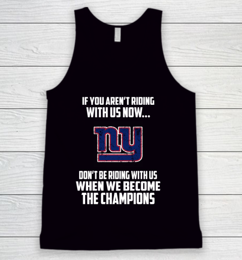 NFL New York Giants Football We Become The Champions Tank Top