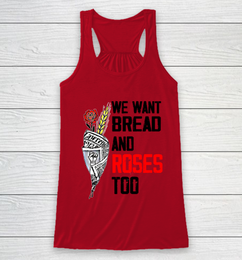 We Want Bread And Roses Too Shirts Racerback Tank 4