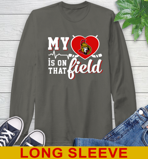 NHL My Heart Is On That Field Hockey Sports Ottawa Senators Long Sleeve T-Shirt 10