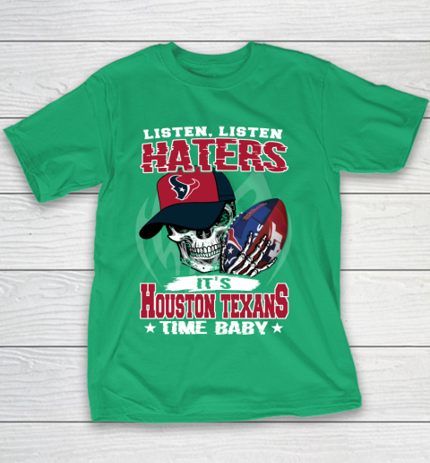 Listen Haters It is TEXANS Time Baby NFL Youth T-Shirt 3