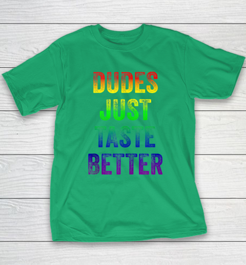 Dudes Just Taste Better Shirt Distressed Text Funny Gay Pride Youth T-Shirt 4