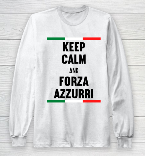 Keep Calm and Forza Azzurri  Fans and supporters of the Italian football team Long Sleeve T-Shirt