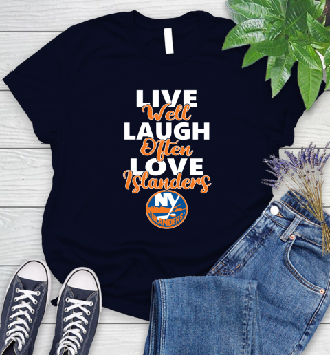 NHL Hockey New York Islanders Live Well Laugh Often Love Shirt Women's T-Shirt 2