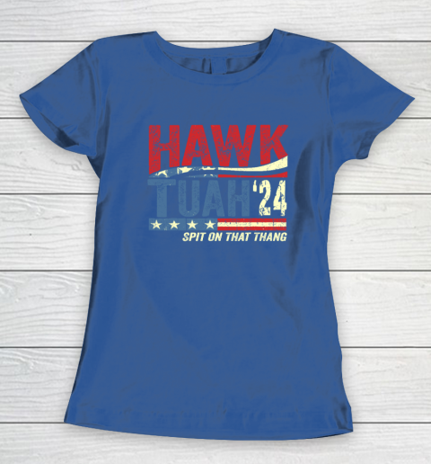 Hawk Tuah 24 Spit On That Thang Women's T-Shirt 6