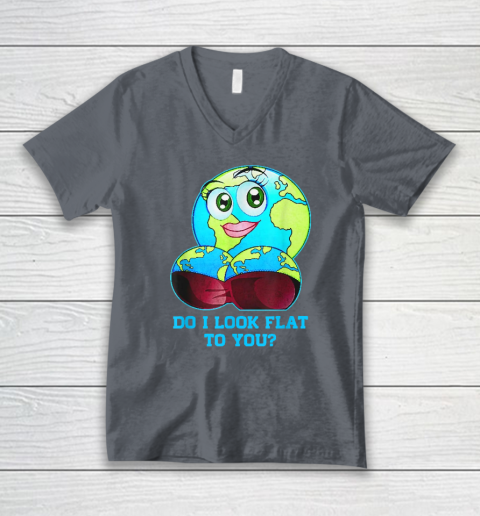 Do I Look Flat To You Earth Day Mother Day V-Neck T-Shirt 3
