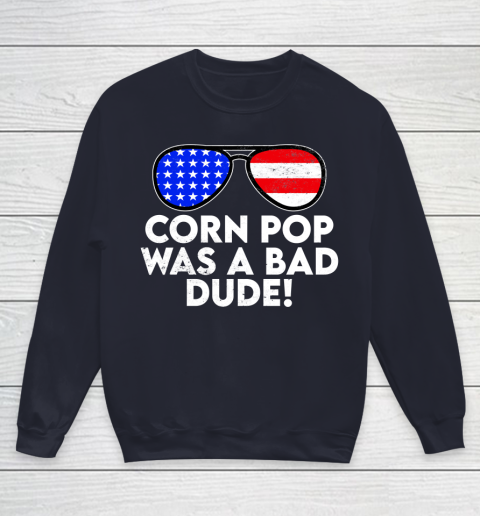 Corn Pop Was A Bad Dude  Joe Biden Parody Youth Sweatshirt 2