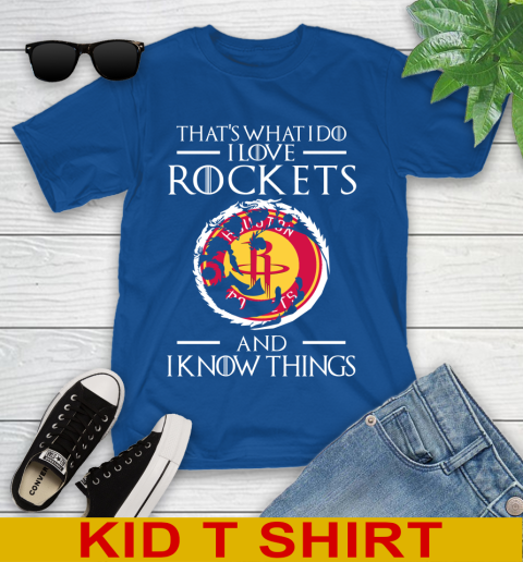 Houston Rockets NBA Basketball That's What I Do I Love My Team And I Know Things Game Of Thrones 106