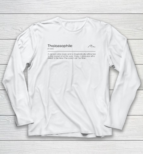 Thalassophile Love For The Ocean And Sea Long Sleeve T-Shirt
