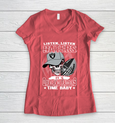 Listen Haters It is RAIDERS Time Baby NFL Women's V-Neck T-Shirt 4