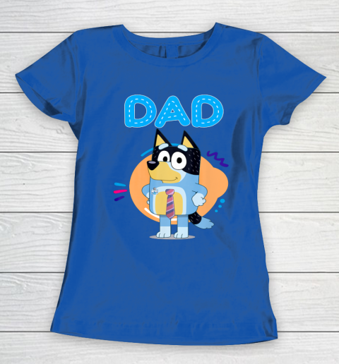 Bluey Dad Lover Forever Father's Day Women's T-Shirt 9