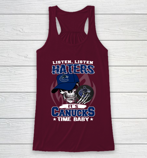 Listen Haters It is CANUCKS Time Baby NHL Racerback Tank 2
