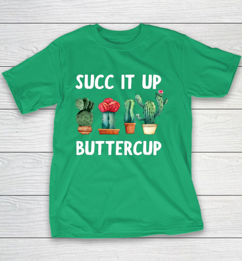 Cactus Lovers Succ It Up Buttercup Pun Funny novelty Youth T-Shirt 3