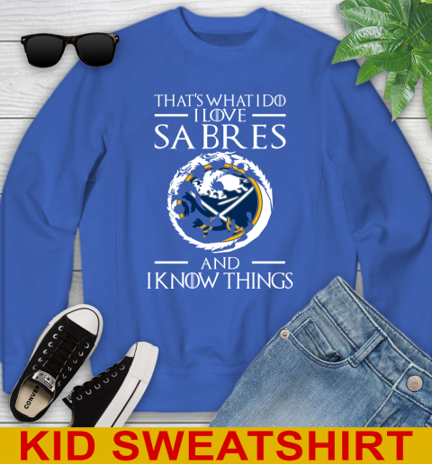 Buffalo Sabres NHL Hockey That's What I Do I Love My Team And I Know Things Game Of Thrones 114