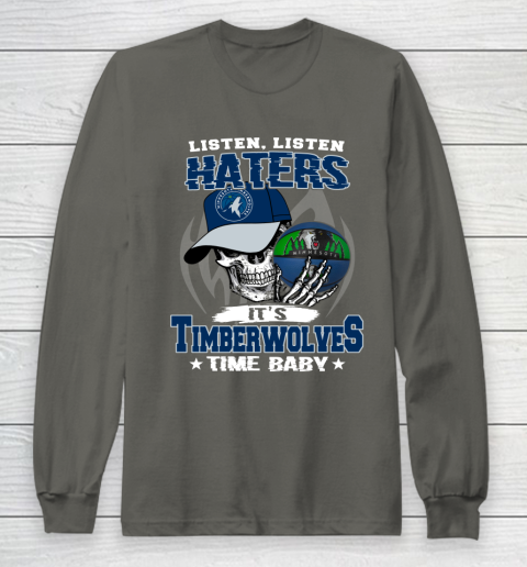 Listen Haters It is TIMBERWOLYES Time Baby NBA Long Sleeve T-Shirt 5