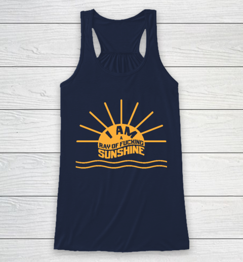 I am a Ray of fucking Sunshine Racerback Tank 8