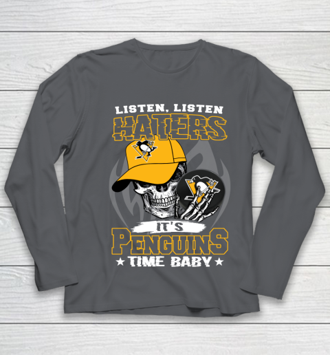 Listen Haters It is PENGUINS Time Baby NHL Youth Long Sleeve 6