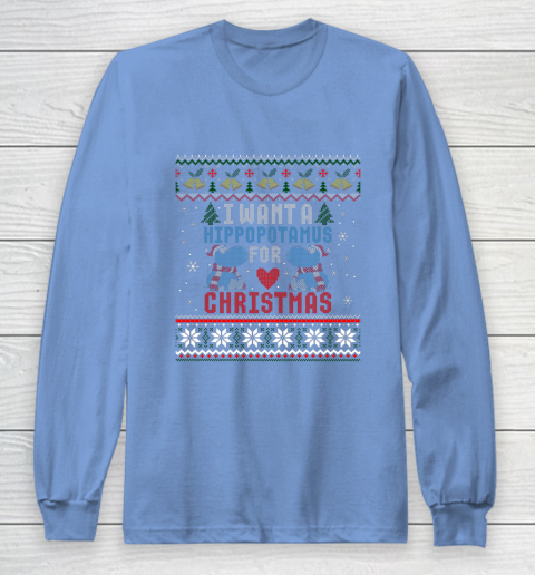 I Want A Hippopotamus For Christmas Ugly Xmas Long Sleeve T-Shirt 8