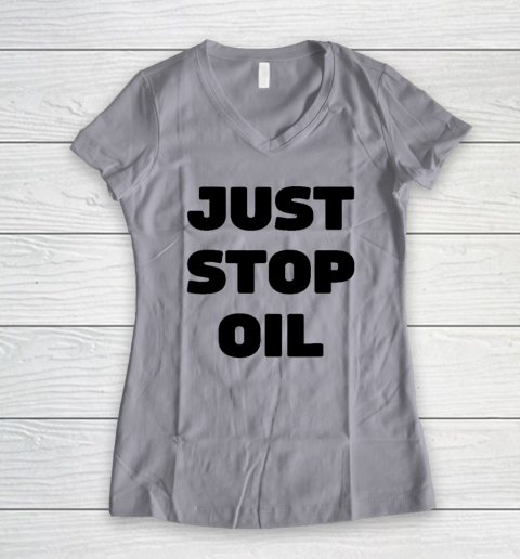 Just Stop Oil Save The Earth Just Stop Oil Women's V-Neck T-Shirt 2